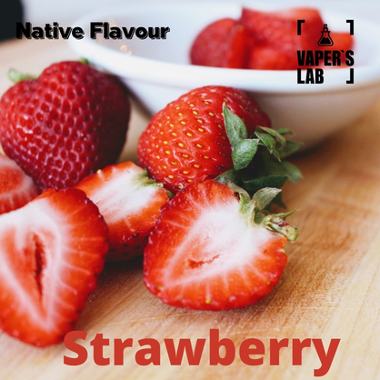 Фото, Відеоогляди на Преміум ароматизатор для електронних сигарет Native Flavour "Strawberry" 30мл 