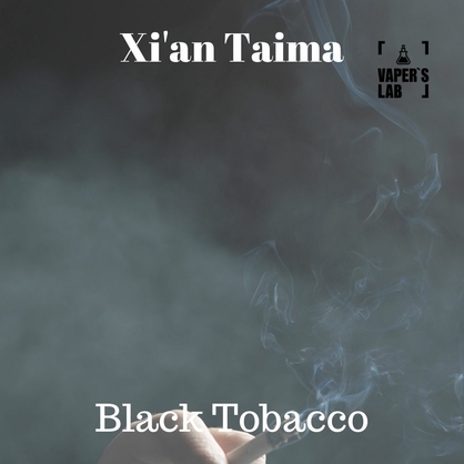 Фото, Видео, Пищевой ароматизатор для вейпа Xi'an Taima "Black Tobacco" (Черный Табак) 