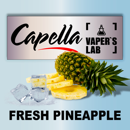 Фото на Арому Capella Fresh Pineapple Свіжий ананас