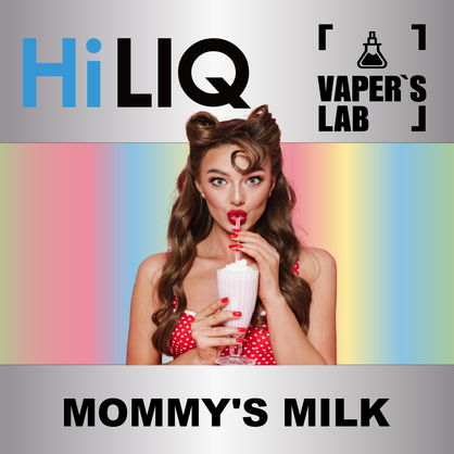 Фото на аромку HiLIQ Хайлик mommy's milk Молоко мамы