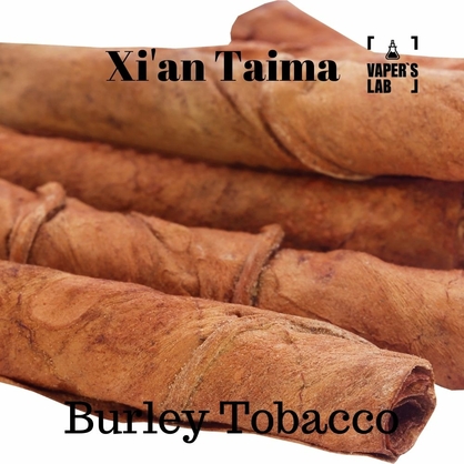 Фото, Відеоогляди на Ароматизатори для рідини вейпів Xi'an Taima "Burley Tobacco" (Барлей Тютюн) 