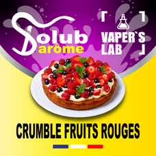 Aroma Компоненты для жидкостей Лучшие ароматизаторы для вейпа Solub Arome Crumble Fruits rouges Малино-ягодный пирог